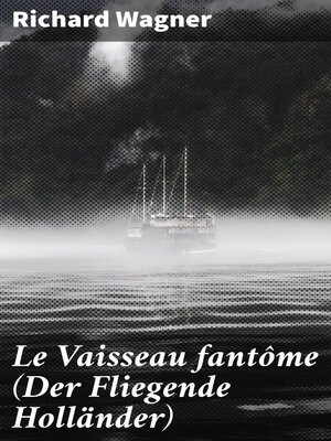 cover image of Le Vaisseau fantôme (Der Fliegende Holländer)